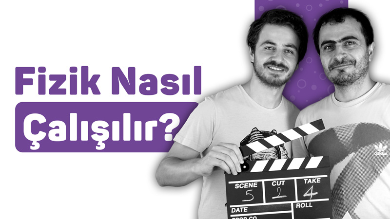 Fizik Nasıl Çalışılır?