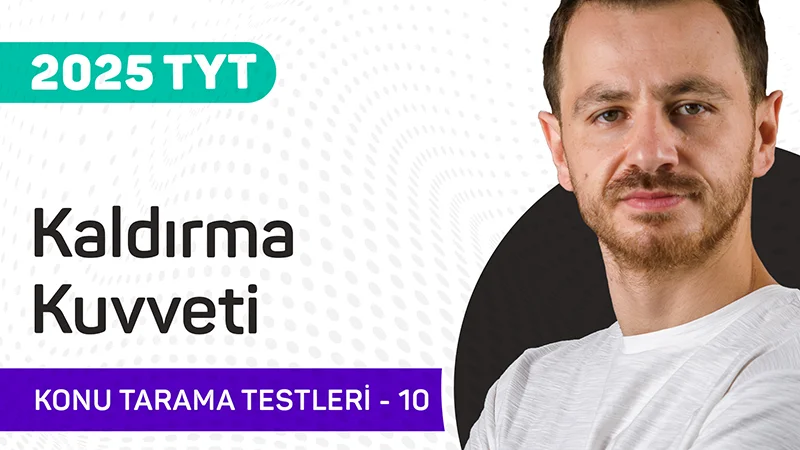 10 – Kaldırma Kuvveti konu tarama testinin kapağı