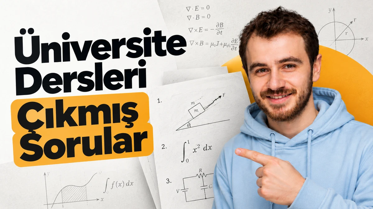 Üniversite Dersleri Çıkmış Sorular