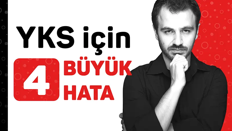 YKS için 4 Büyük Hata