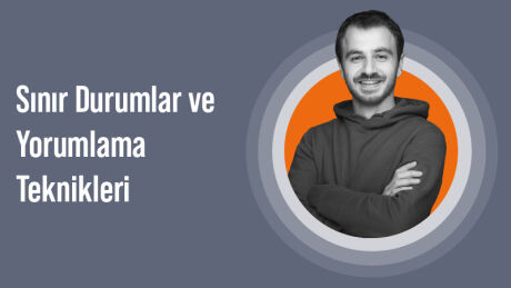 Sınır Durumlar ve Yorumlama Teknikleri