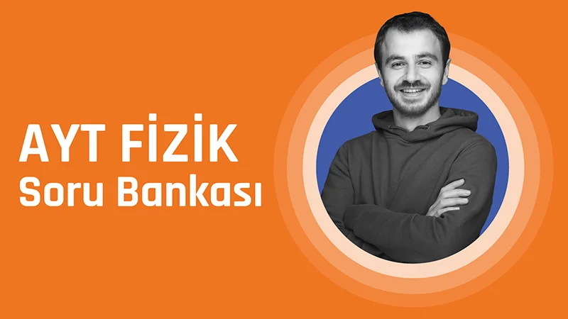 AYT Fizik Soru Bankası
